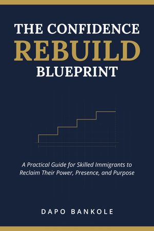 Cover of The Confidence Rebuild Blueprint by Dapo Bankole